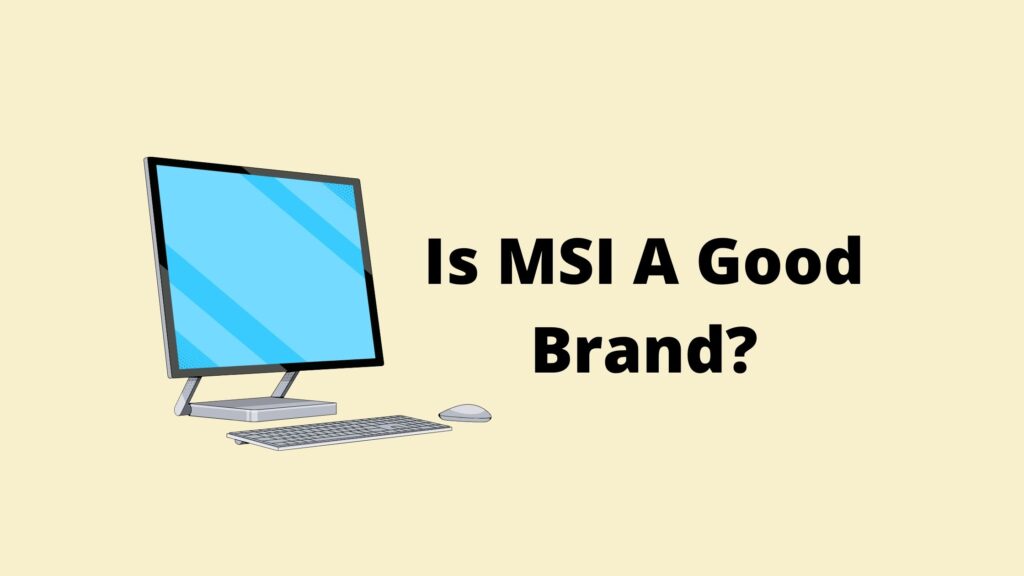 ¿Es MSI una buena marca?